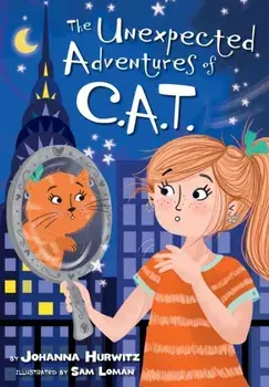 The Unexpected Adventures of C.A.T., Hardback/Johanna Hurwitz