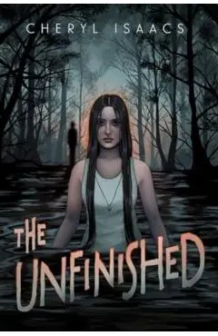 The Unfinished - Cheryl Isaacs