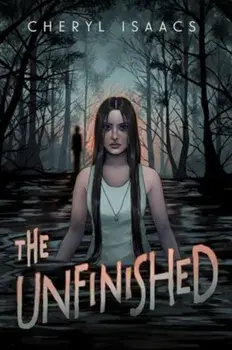 The Unfinished, Hardback/Cheryl Isaacs