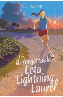 The Unforgettable Leta Lightning Laurel - R. L. Toalson