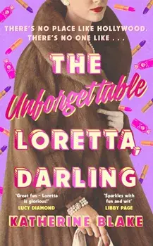 The Unforgettable Loretta, Darling, Hardback/Katherine Blake