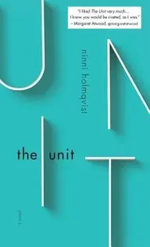 The Unit, Hardcover/Ninni Holmqvist