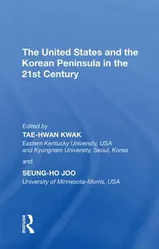 The United States and the Korean Peninsula in the 21st Century, Paperback/***