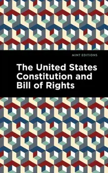 The United States Constitution and Bill of Rights, Paperback/1st United States Congress