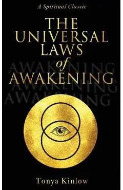 The Universal Laws of Awakening: A Spiritual Classic - Tonya Kinlow