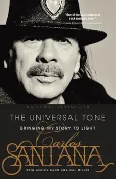 The Universal Tone: Bringing My Story to Light, Paperback/Carlos Santana