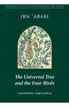 The Universal Tree and the Four Birds - Muhyiddin Ibn 'arabi