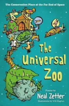 The Universal Zoo. The Conservation Place at the Far End of Space, Paperback/Neal Zetter