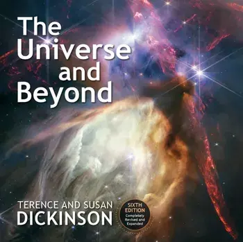 The Universe and Beyond. 6 ed, Hardback/Susan Dickinson
