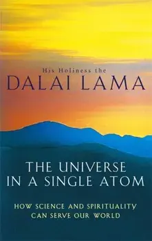 The Universe In A Single Atom. How science and spirituality can serve our world, Paperback/The Dalai Lama