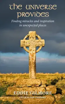 The Universe Provides. Finding miracles and inspiration in unexpected places, Paperback/***