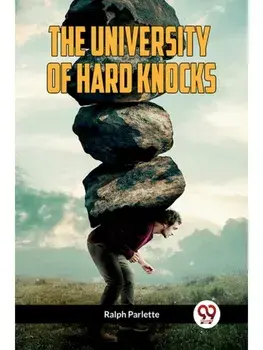 The University of Hard Knocks, Paperback/***