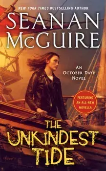 The Unkindest Tide, Paperback/Seanan McGuire