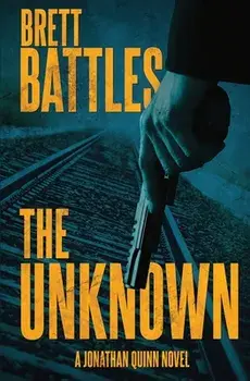 The Unknown, Paperback/Brett Battles