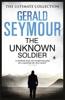 The Unknown Soldier, Paperback/Gerald Seymour