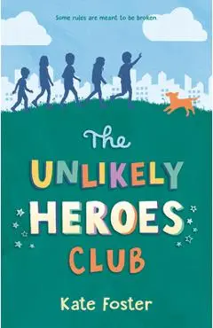 The Unlikely Heroes Club - Kate Foster