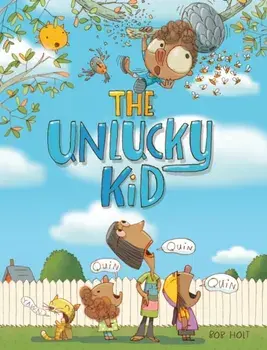 The Unlucky Kid, Hardback/Bob Holt