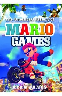 The Unofficial History of Mario Games - Ryan Janes