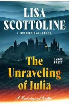 The Unraveling of Julia - Lisa Scottoline