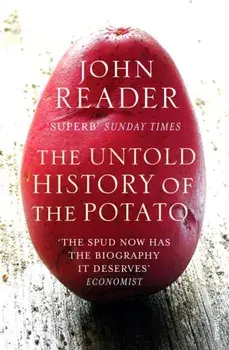The Untold History of the Potato, Paperback/John Reader