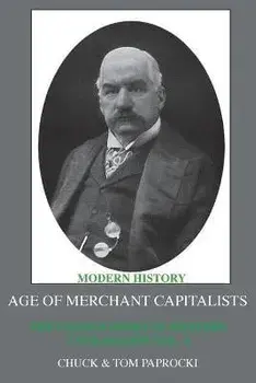 The Untold Story of Western Civilization: Vol.4: The Age of Merchant Capitalists, Paperback/Charles Paprocki