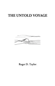 The Untold Voyage, Paperback/Roger D. Taylor