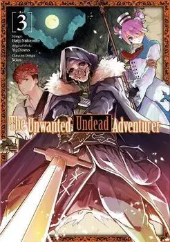 The Unwanted Undead Adventurer (Manga): Volume 3, Paperback/Yu Okano