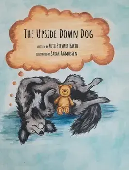 The Upside Down Dog, Hardcover/Ruth Barth