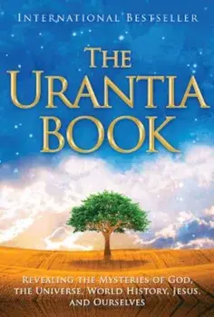 The Urantia Book: Revealing the Mysteries of God, the Universe, World History, Jesus, and Ourselves, Hardcover/Multiple Authors