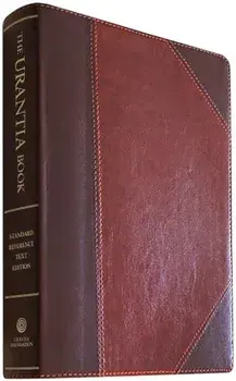 The Urantia Book: Revealing the Mysteries of God, the Universe, World History, Jesus, and Ourselves, Hardcover/Multiple Authors