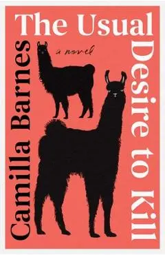 The Usual Desire to Kill - Camilla Barnes