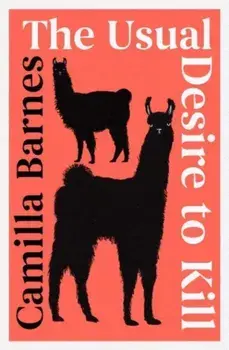 The Usual Desire to Kill, Hardback/Camilla Barnes