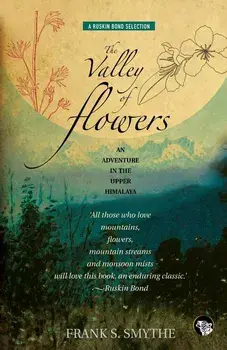 The Valley of Flowers: An Adventure in the Upper Himalaya, Paperback/Frank S. Smythe