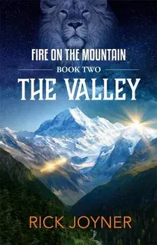 The Valley, Volume 2: Fire on the Mountain Series, Paperback/Rick Joyner