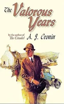 The Valorous Years, Paperback/A. J. Cronin