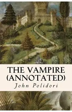 The Vampire (annotated) - John Polidori