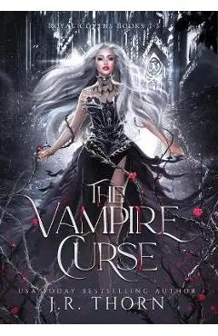 The Vampire Curse: Royal Covens Books 1-3 - J. R. Thorn