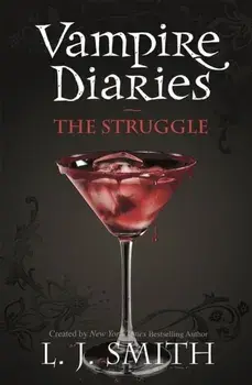 The Vampire Diaries: The Struggle. Book 2, Paperback/L.J. Smith