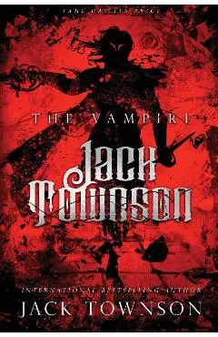 The Vampire Jack Townson. Fame Has Its Price - Jack Townson