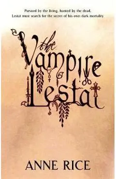 The Vampire Lestat - Anne Rice