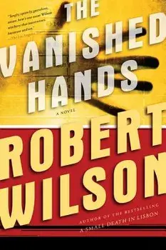 The Vanished Hands, Paperback/Robert Wilson