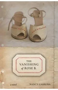 The Vanishing of Rose B. - Nancy Garruba