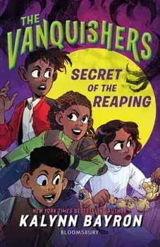 The Vanquishers: Secret of the Reaping, Paperback/Kalynn Bayron