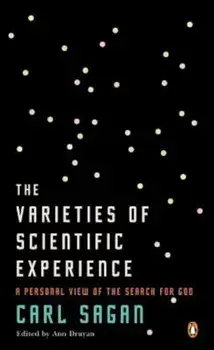 The Varieties of Scientific Experience: A Personal View of the Search for God, Paperback/Carl Sagan
