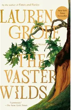 The Vaster Wilds - Lauren Groff
