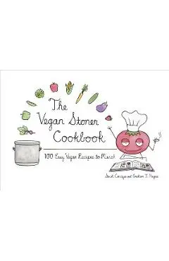 The Vegan Stoner Cookbook - Sarah Conrique
