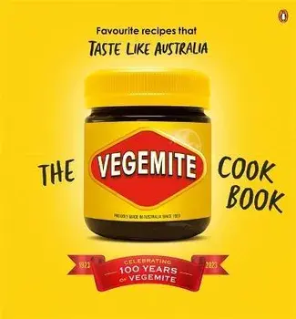 The Vegemite Cookbook. Favourite recipes that taste like Australia, Hardback/Vegemite