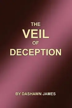 The Veil of Deception, Paperback/Dashawn James