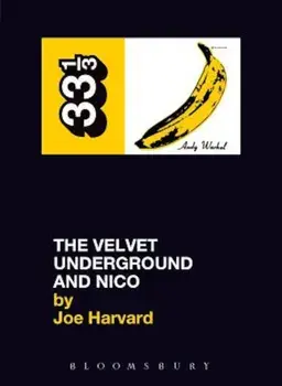 The Velvet Underground and Nico, Paperback/Joe Harvard