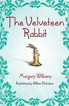 The Velveteen Rabbit - Margery Williams